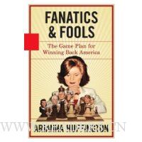  Fanatics & Fools: How Politicians are Betraying the American People