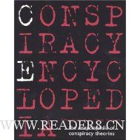  Conspiracy Encyclopedia: The Encyclopedia of Conspiracy Theories