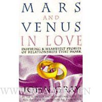  Mars and Venus in Love: Inspiring and Heartfelt Stories of Relationships That Work