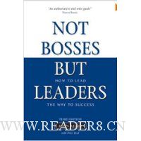  Not Bosses But Leaders: How to Lead the Way to Success