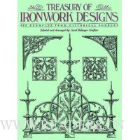  Treasury of Ironwork Designs: 469 Examples from Historical Sources