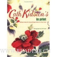  Cath Kidston's In Print: Brilliant Ideas for Using Vintage Fabrics in Your Home