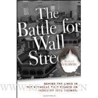  The Battle for Wall Street: Behind the Lines in the Struggle that Pushed an Industry into Turmoil