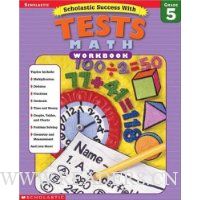  Scholastic Success With: Tests: Math Workbook: Grade 5