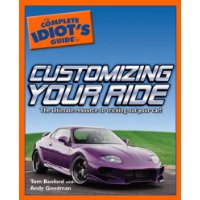  The Complete Idiot's Guide to Customizing your Ride