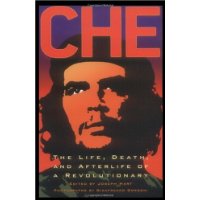  Che: The Life, Death, and Afterlife of a Revolutionary