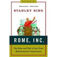  Rome, Inc.: The Rise and Fall of the First Multinational Corporation