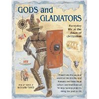  Gods and Gladiators: Everyday Life at the Dawn of Civilization