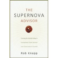  The Supernova Advisor: Crossing the Invisible Bridge to Exceptional Client Service and Consistent Growth