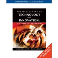  The Management of Technology and Innovation: A Strategic Application