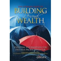  The Citibank Guide to Building Personal Wealth: Essential Information for the Asia-Pacific Investor