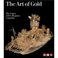  The Art of Gold: The Legacy of Pre-Hispanic Colombia