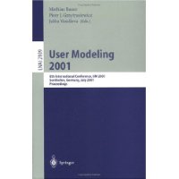  User Modeling 2001: 8th International Conference, UM 2001, Sonthofen, Germany, July 13-17, 2001. Proceedings