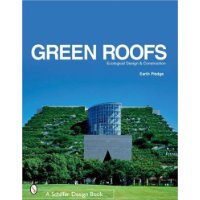  Green Roofs: Ecological Design And Construction