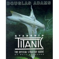  Douglas Adams Starship Titanic:  The Official Strategy Guide