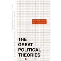  Great Political Theories V.1: A Comprehensive Selection of the Crucial Ideas in Political Philosophy from the Greeks to the Enlightenment