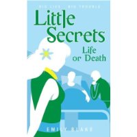  Life or Death (Little Secrets, Book 4)