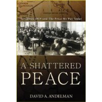  A Shattered Peace: Versailles 1919 and the Price We Pay Today