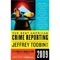  The Best American Crime Reporting 2009