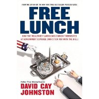  Free Lunch: How the Wealthiest Americans Enrich Themselves at Government Expense (and Stick You with the Bill)