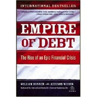  Empire of Debt: The Rise of an Epic Financial Crisis