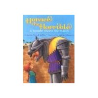  Horace the Horrible: A Knight Meets His Match