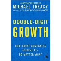  Double-Digit Growth: How Great Companies Achieve It--No Matter What