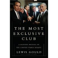  The Most Exclusive Club: A History of the Modern United States Senate