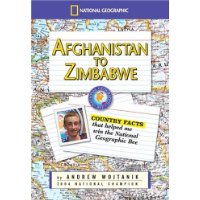  Afghanistan to Zimbabwe: Country Facts That Helped Me Win the Nationa Geographic Bee