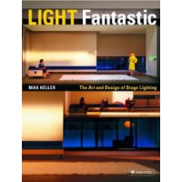  Light Fantastic: The Art And Design of Stage Lighting, with DVD