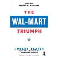  The Wal-Mart Triumph: Inside the World's #1 Company