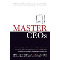  Master Ceos: Secrets of Australia's Leading CEOs