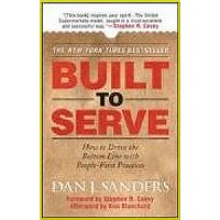  Built to Serve: How to Drive the Bottom Line with People-First Practices