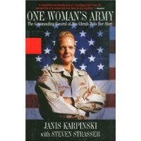  One Woman's Army: The Commanding General of Abu Ghraib Tells Her Story