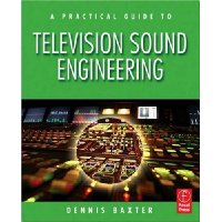  A Practical Guide to Television Sound Engineering