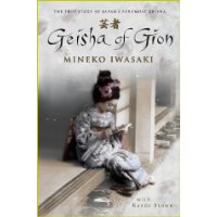  Geisha of Gion: The Memoir of Mineko Iwasaki