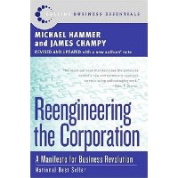  Reengineering the Corporation: A Manifesto for Business Revolution