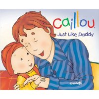  Caillou: Just Like Daddy