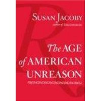  The Age of American Unreason