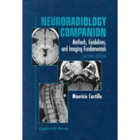  Neuroradiology Companion: Methods, Guidelines, and Imaging Fundamentals