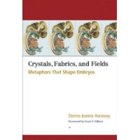  Crystals, Fabrics, and Fields: Metaphors That Shape Embryos