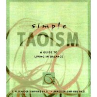  Simple Taoism: A Guide to Living in Balance