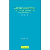  Aquinas, Aristotle, and the Promise of the Common Good