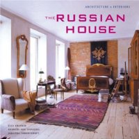  The Russian House: Architecture & Interiors