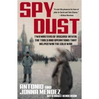  Spy Dust: Two Masters of Disguise Reveal the Tools and Operations That Helped Win the Cold War