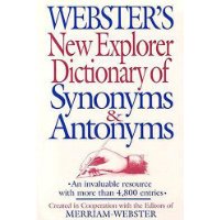  Webster's New Explorer Dictionary of Synonyms & Antonyms