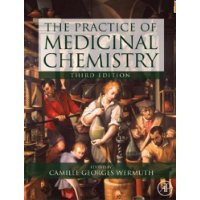  The Practice of Medicinal Chemistry, Third Edition