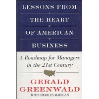  Lessons from the Heart of American Business: A Roadmap for Managers in the 21st Century