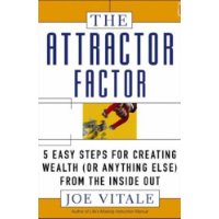  The Attractor Factor: 5 Easy Steps for Creating Wealth (or Anything Else) from the Inside Out