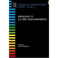  Advances in LC-MS Instrumentation, Volume 72 (Journal of Chromatography Library)